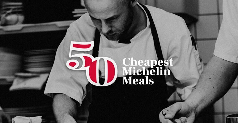 รวม 50 รายชื่อร้านอาหารระดับ Michelin Star ที่ถูกที่สุดในโลก
