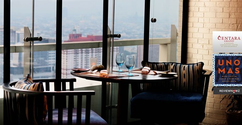 ชิมอาหารสเปนอร่อยๆ จิบค็อกเทล ชมวิวชั้น 54 ที่ Uno Mas @ Centara Grand at CentralWorld