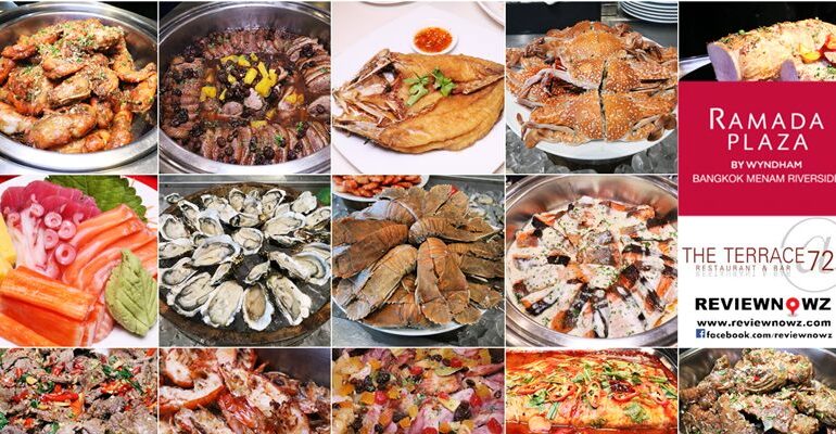 โปรโมชั่นพิิเศษส่วนลดครึ่งๆกับบุฟเฟ่ต์นานาชาติมื้อค่ำริมแม่น้ำจัดเต็มที่ The Terrace@72, Ramada Plaza Riverside